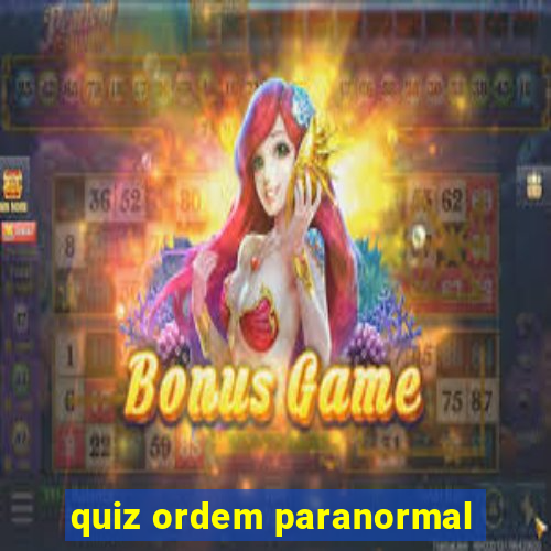 quiz ordem paranormal