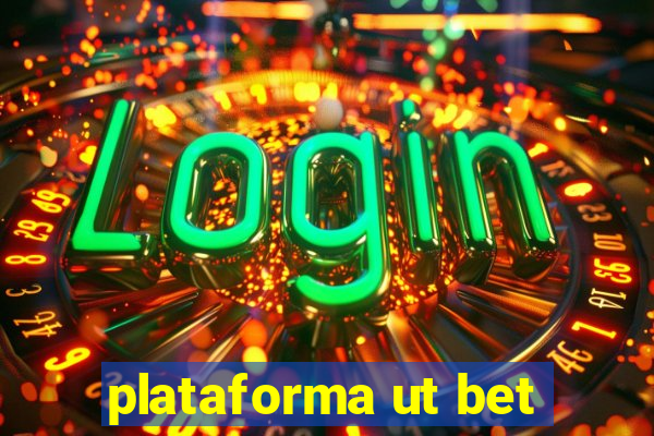 plataforma ut bet