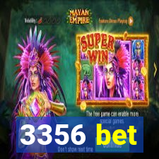 3356 bet