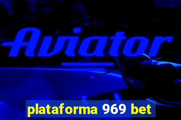 plataforma 969 bet