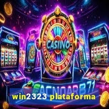 win2323 plataforma