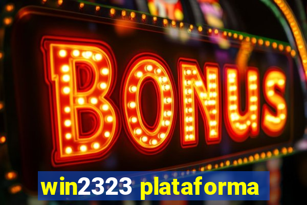 win2323 plataforma