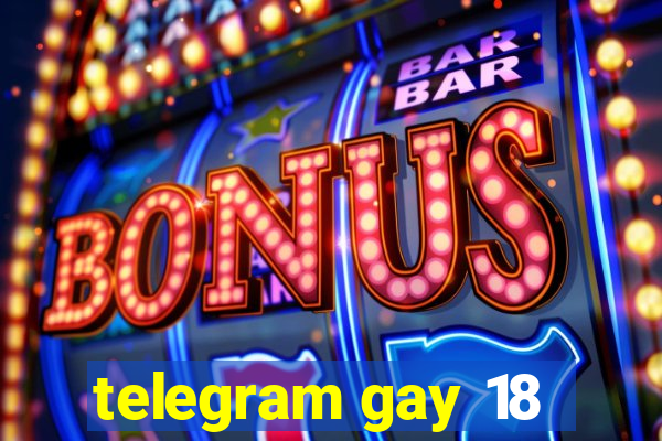 telegram gay 18