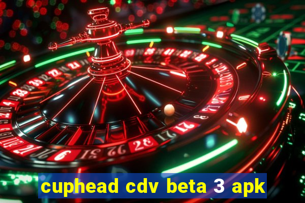 cuphead cdv beta 3 apk