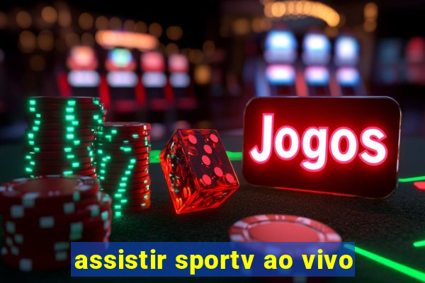 assistir sportv ao vivo