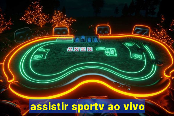 assistir sportv ao vivo