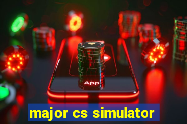 major cs simulator