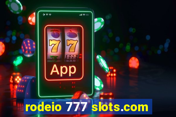 rodeio 777 slots.com