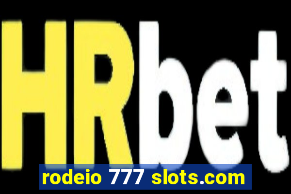 rodeio 777 slots.com