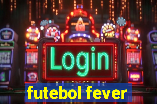 futebol fever