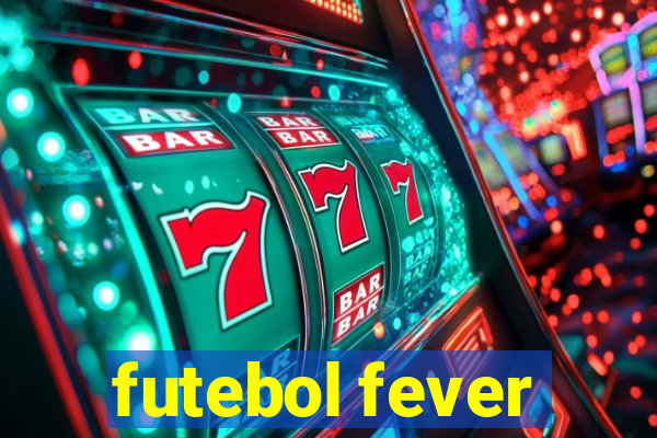 futebol fever