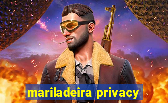 mariladeira privacy