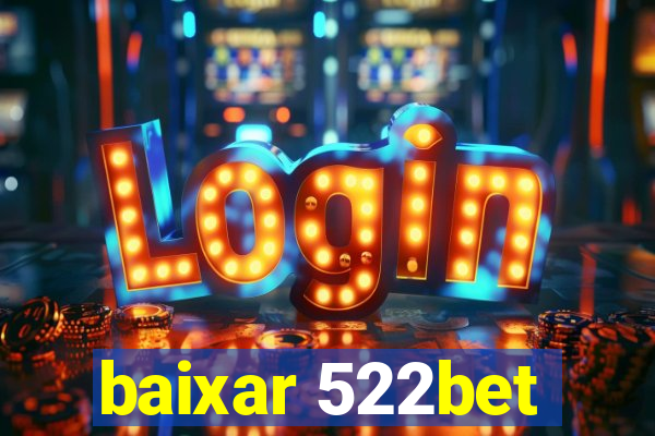 baixar 522bet