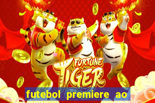 futebol premiere ao vivo gratis