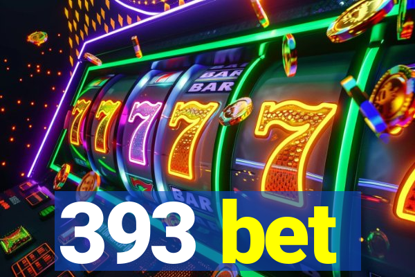 393 bet