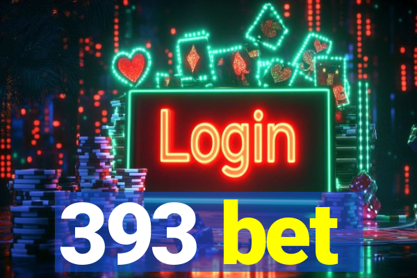 393 bet