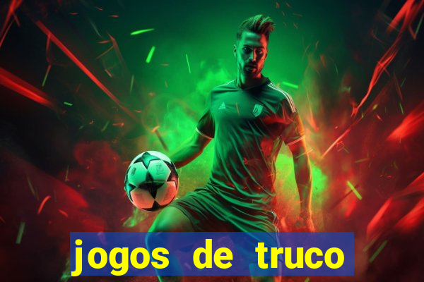 jogos de truco valendo dinheiro