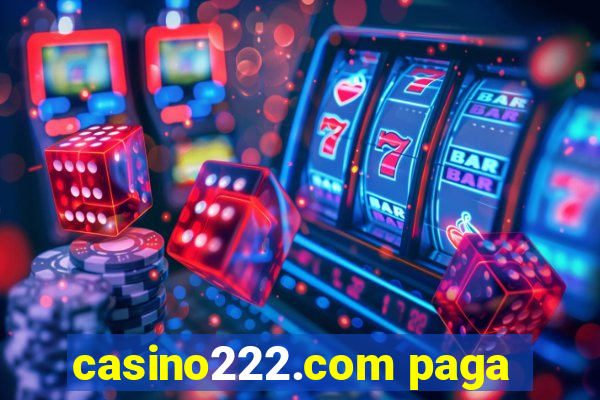 casino222.com paga