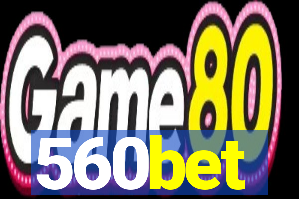 560bet