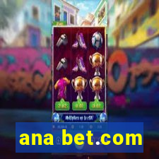 ana bet.com