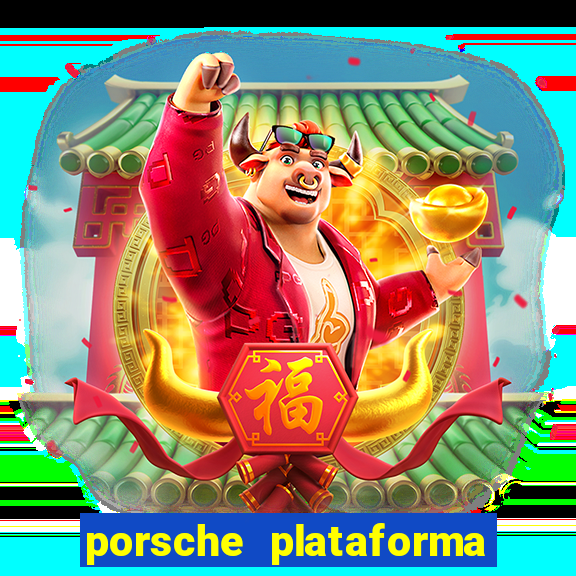 porsche plataforma de jogos