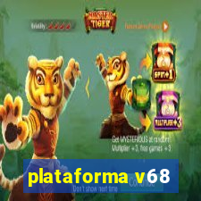 plataforma v68