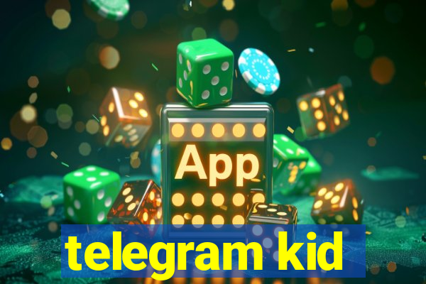 telegram kid