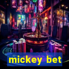 mickey bet