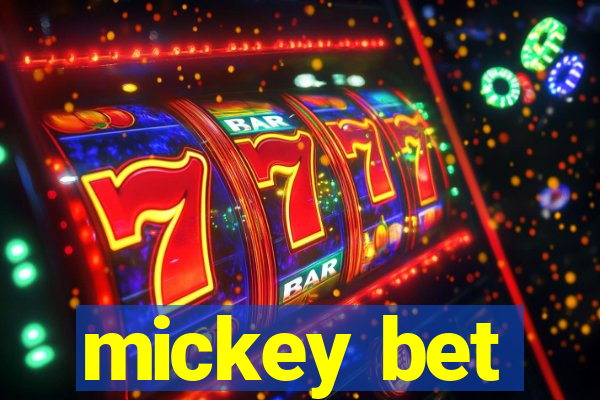 mickey bet