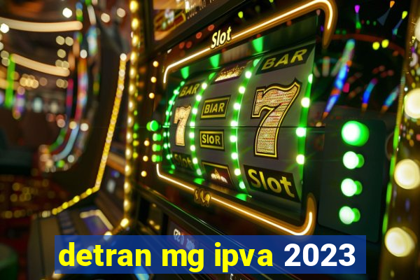 detran mg ipva 2023