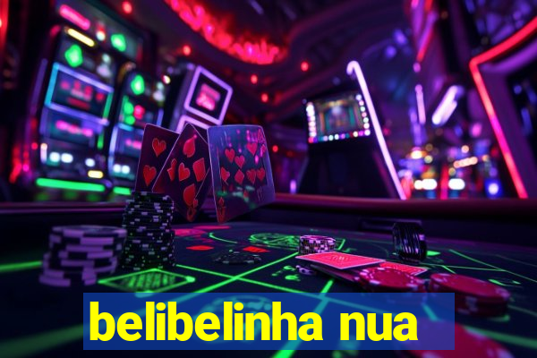 belibelinha nua