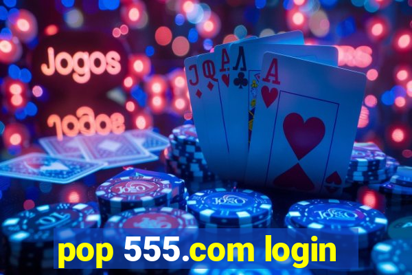 pop 555.com login