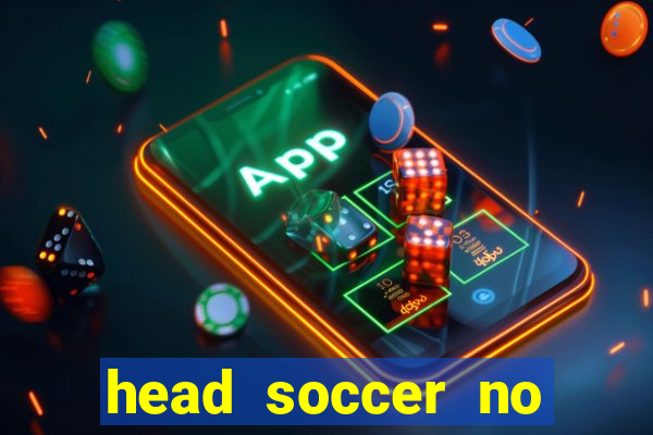 head soccer no click jogos