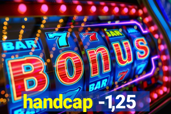 handcap -1,25