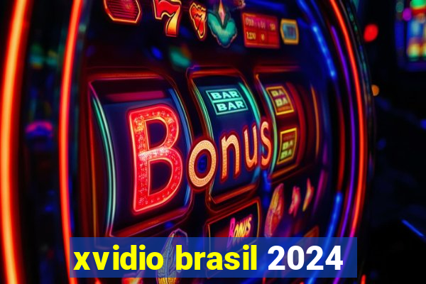 xvidio brasil 2024