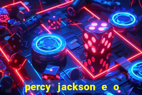 percy jackson e o ladr o de raios filme completo dublado