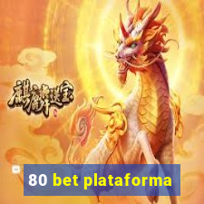 80 bet plataforma