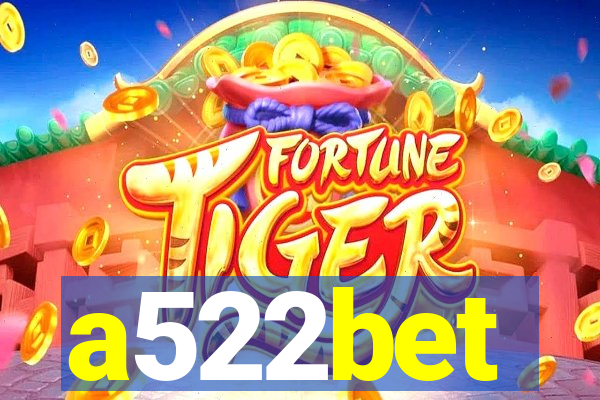 a522bet