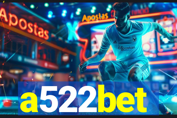 a522bet