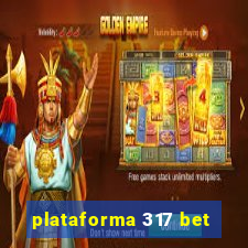 plataforma 317 bet