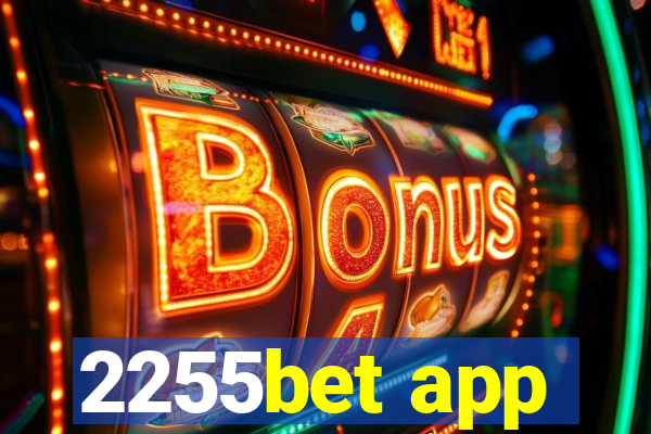 2255bet app