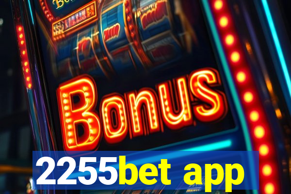 2255bet app