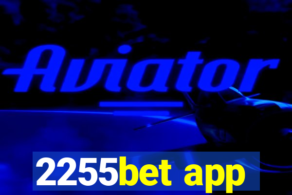 2255bet app