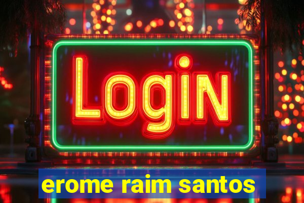 erome raim santos