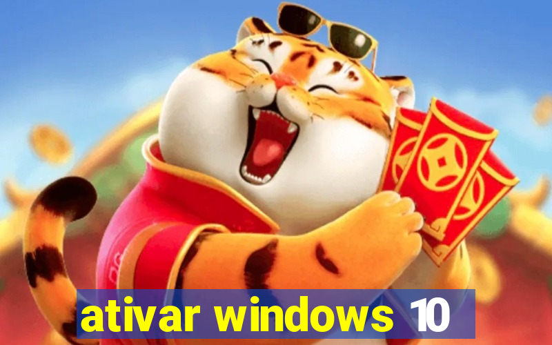 ativar windows 10