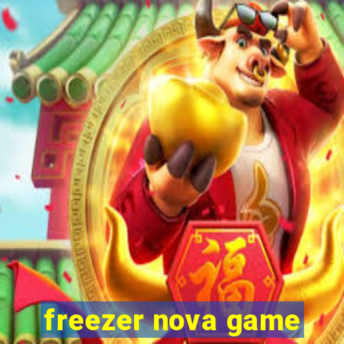 freezer nova game