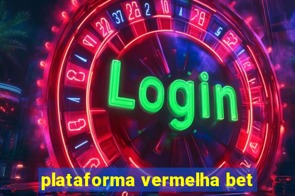 plataforma vermelha bet