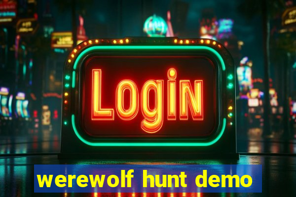 werewolf hunt demo