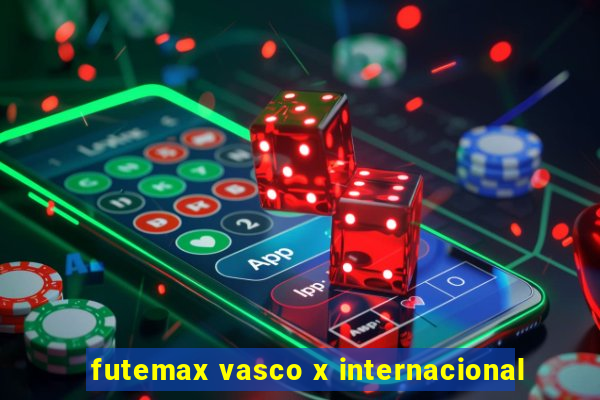 futemax vasco x internacional