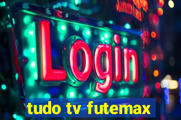 tudo tv futemax